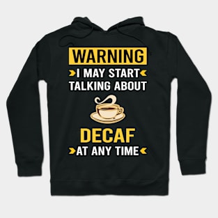 Warning Decaf Hoodie